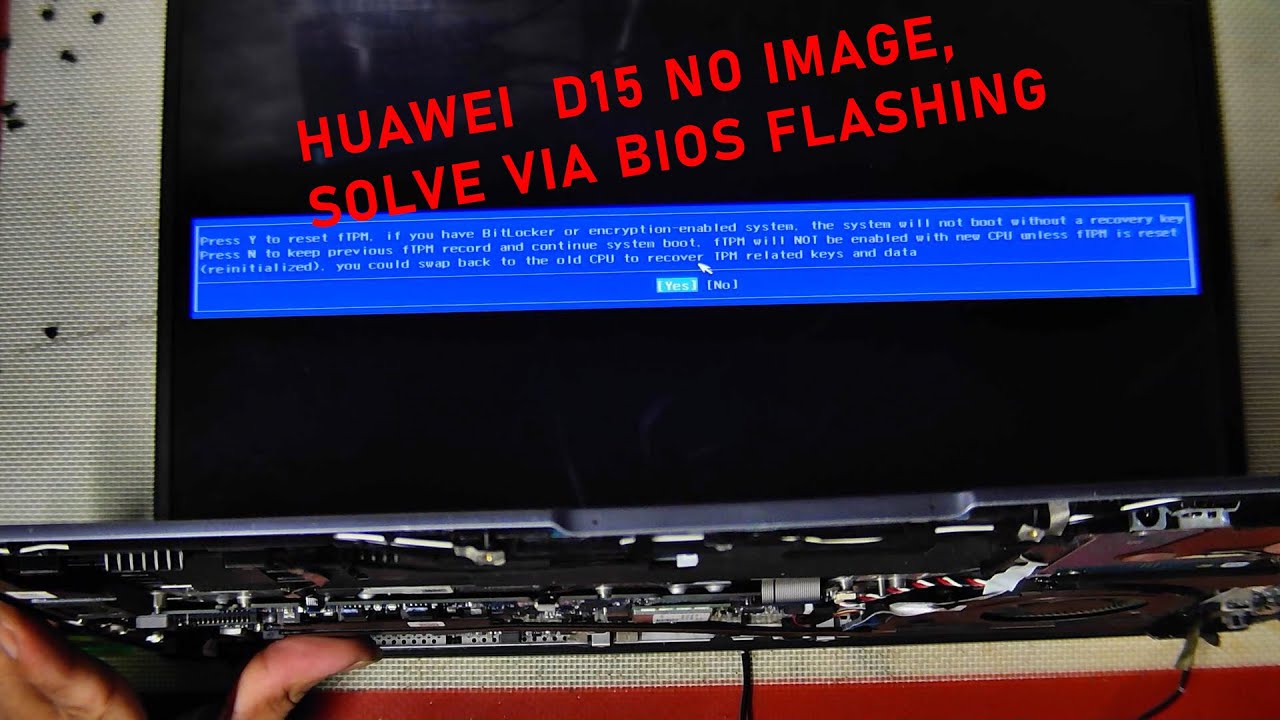 Huawei D15 NO DISPLAY FIXED VIA BIOS FLASHING