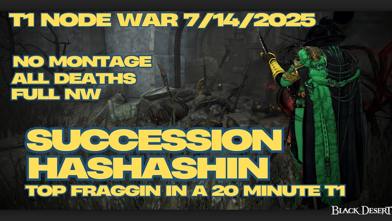 Black Desert Online 🔥Succession Hashashin🔥top fragging a t1 nodewar 7/14/2025  full war