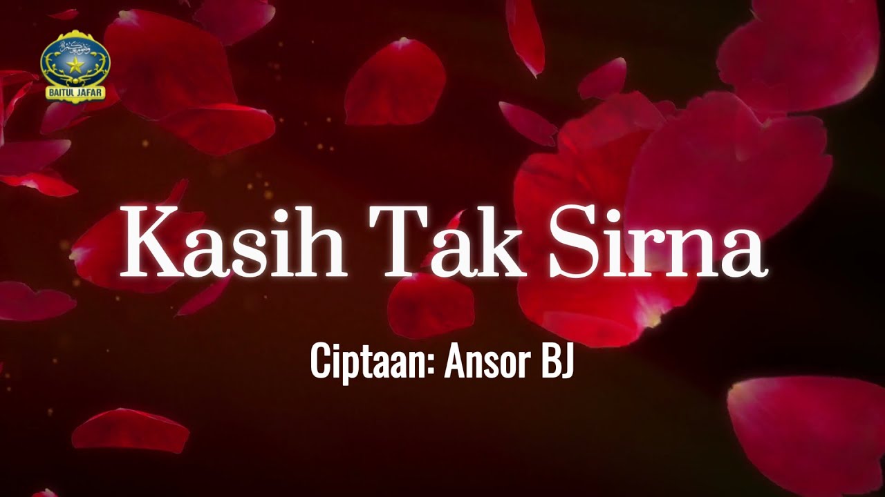 Kasih Tak Sirna - Ansor BJ