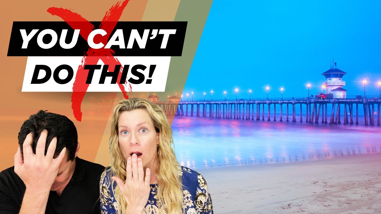What YOU Can and CANNOT Do While Living in Orange County California