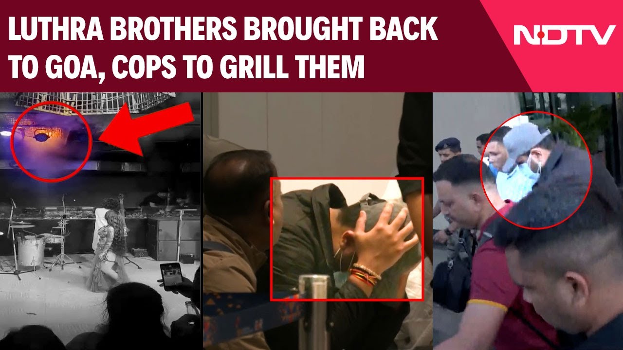 Goa Fire Tragedy | Luthra Brothers Land in Goa, Goa Police To Grill The Brothers