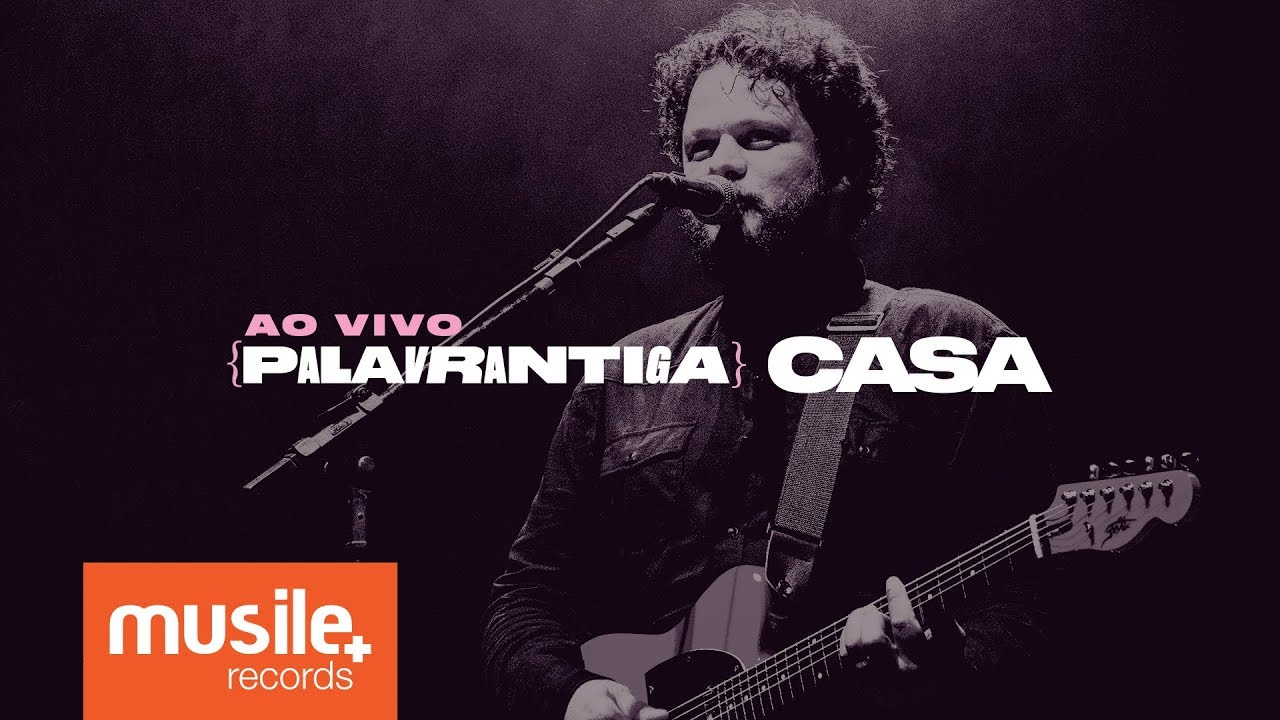 Palavrantiga - Casa (Ao Vivo)
