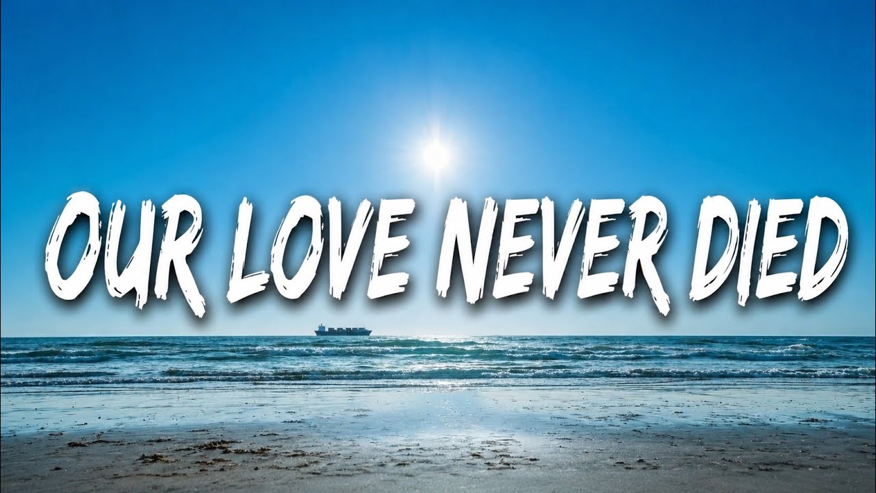 Our Love Never Died - (Lyrics) | Best English Romantic Love Song 2026 