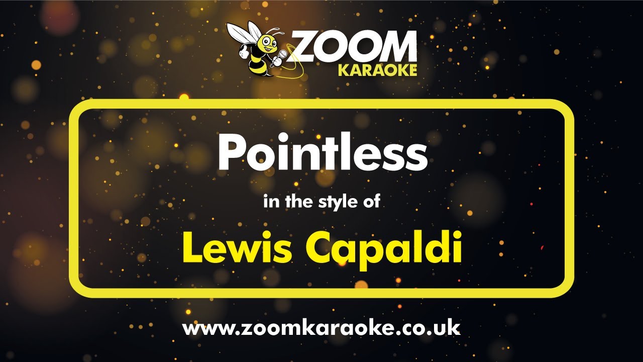 Lewis Capaldi - Pointless (Without Backing Vocals) - Karaoke Version from Zoom Karaoke