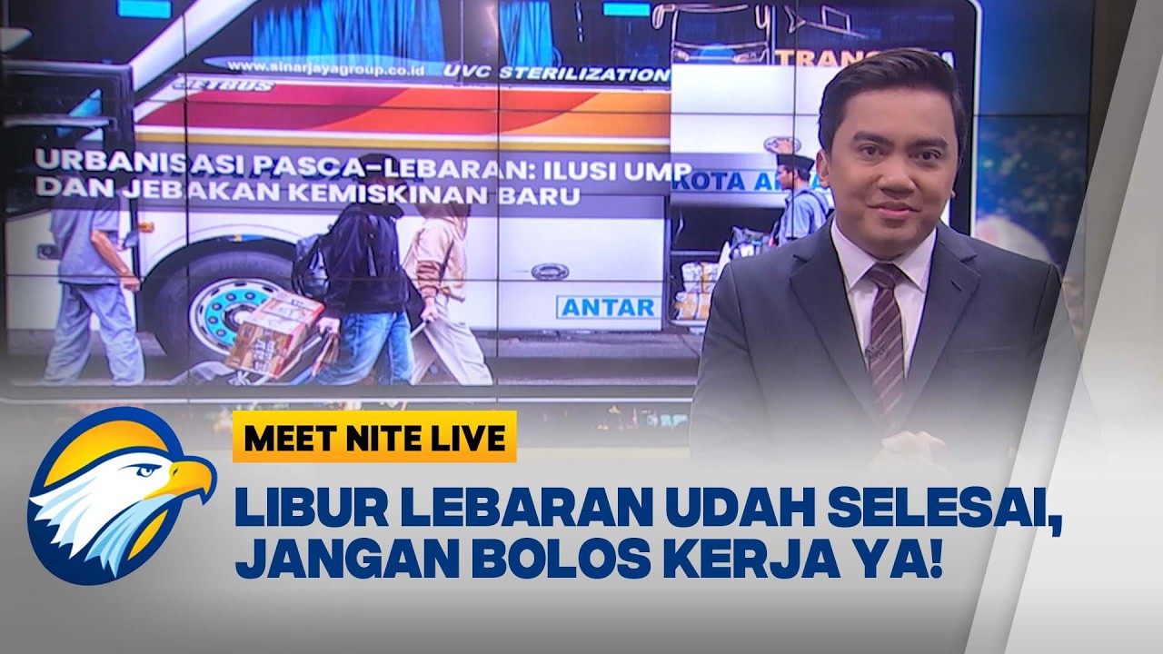 Usai Cuti Lebaran,Langsung Kerja atau Izin ke Atasan? | Meet Nite Live