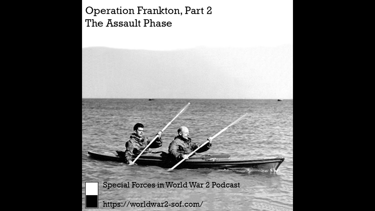 Operation Frankton, The Assault Phase. Part 2