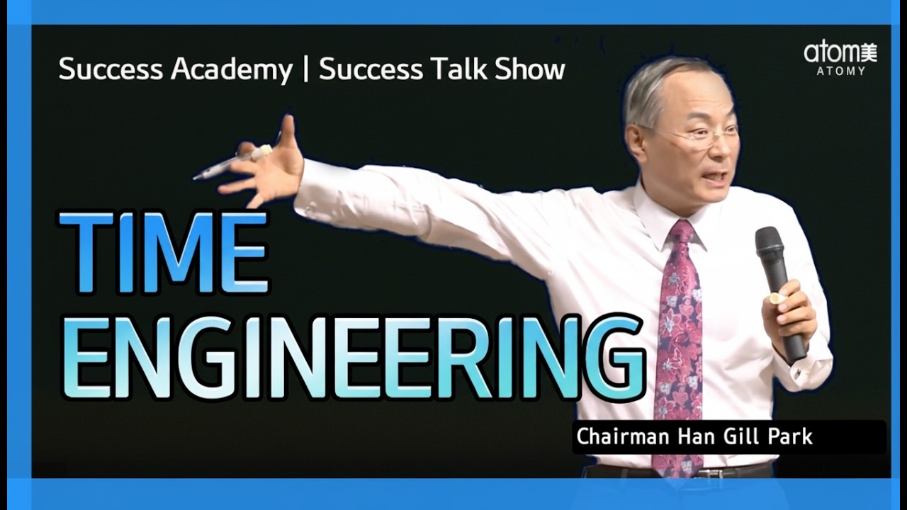 Time Engineering Explained | Success Secrets from Chairman Han Gill Park
