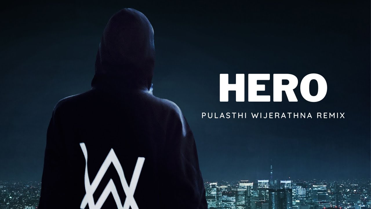 Alan Walker - Hero [Pulasthi Wijerathna Bootleg]