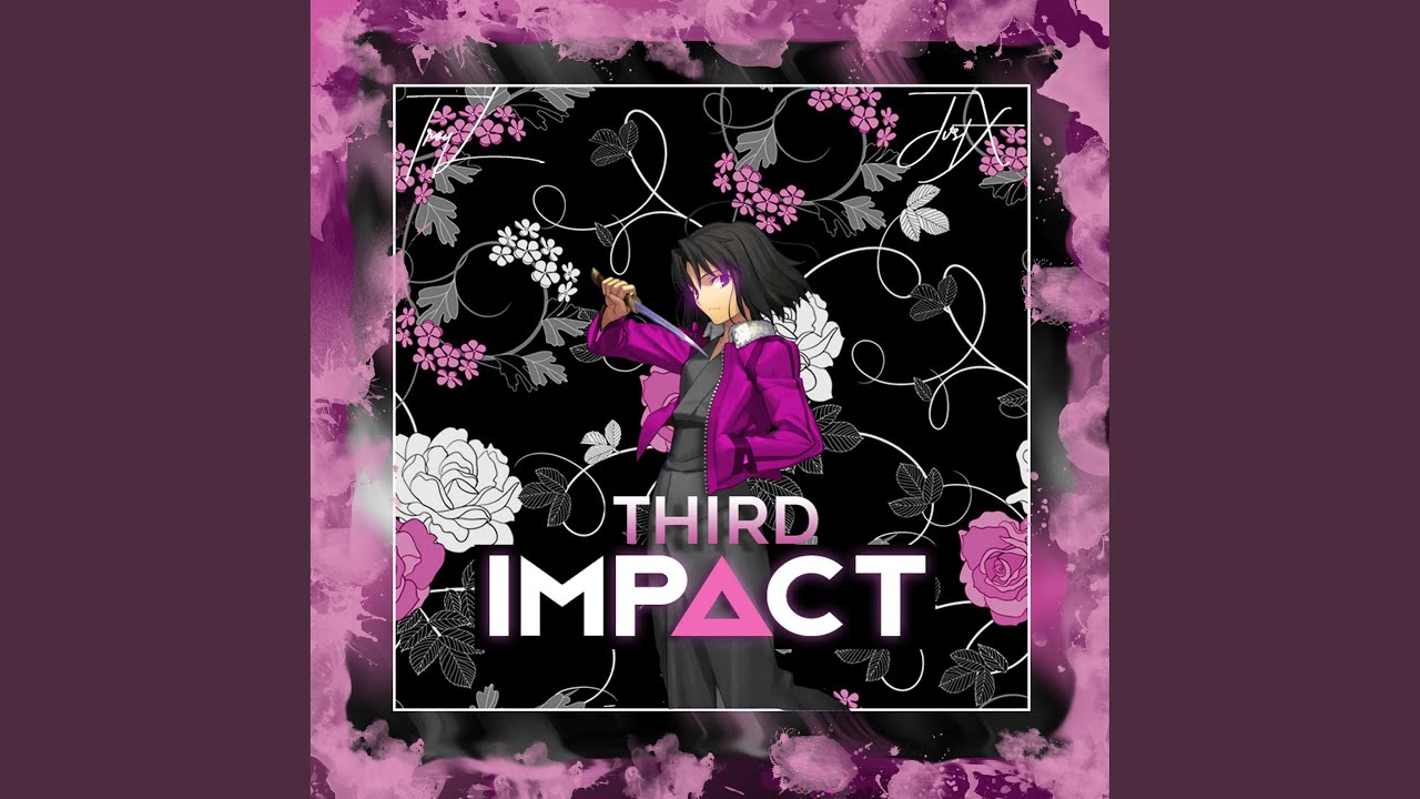 Third Impact (feat. Jvst X)