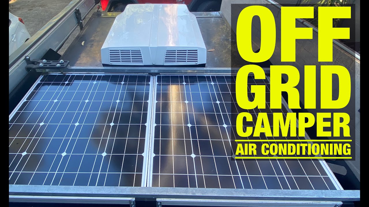 Off Grid Air Conditioning // Dometic Harrier Lite // DIY Off Road Camper