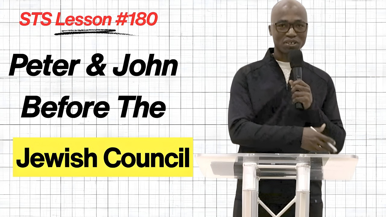 PETER & JOHN BEFORE THE JEWISH COUNCIL (STS Lesson 180)