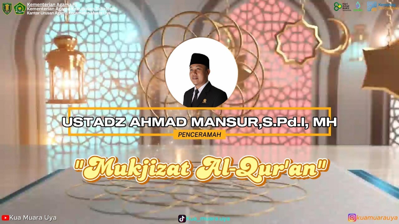 MUKJIZAT AL-QUR'AN TAUSIYAH RAMADHAN 1447 H OLEH UST. AHMAD MANSUR,S.Pd.I, MH