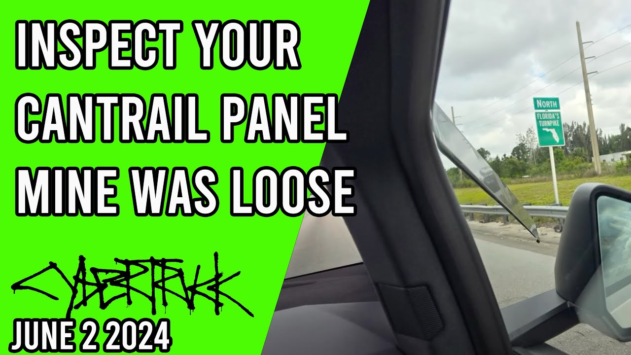 Inspect your Cybertruck Cantrail Panels - Mine was Loose