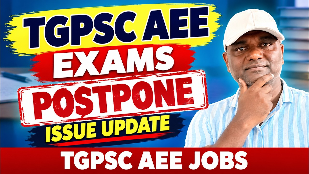 TGPSC AEE EXAMS POSTPONE ISSUE UPDATE