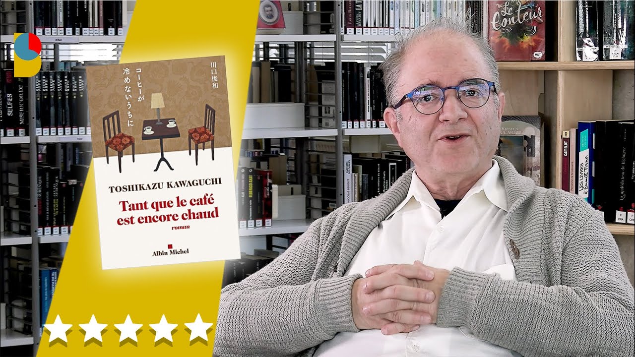 Tant que le café est encore chaud de Toshikazu Kawaguchi (2021, éd. Albin Michel) - 5/CINQ ⭐️