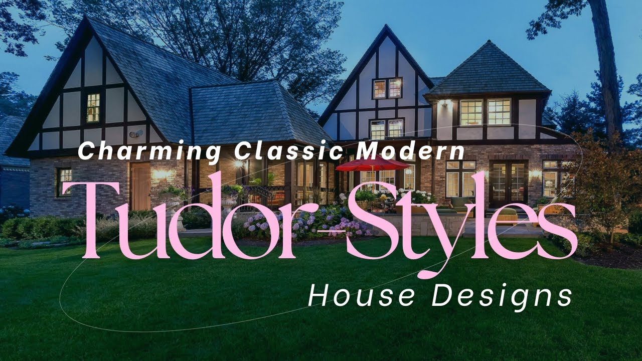 UNIQUE TUDOR-STYLE HOUSE DESIGN IDEAS | MODERN CLASSIC HOMES FOR TIMELESS HISTORICAL HOUSE EXTERIOR