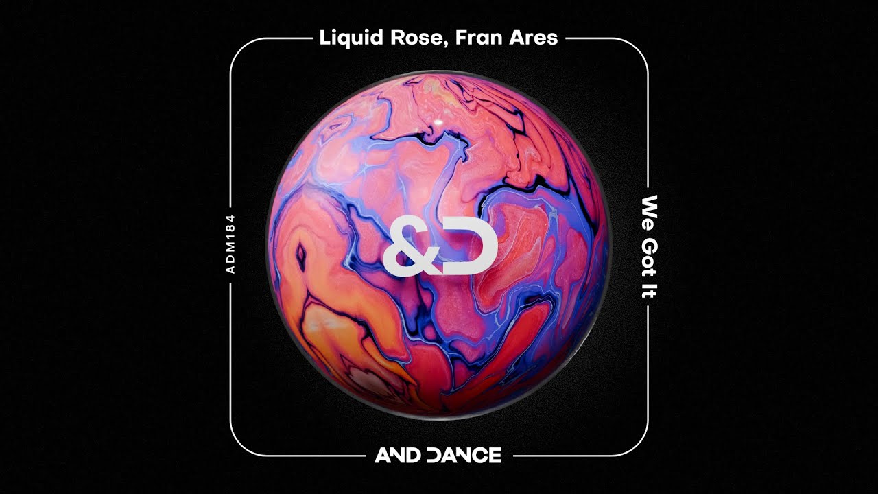 Liquid Rose, Fran Ares - We Got It (Original Mix)