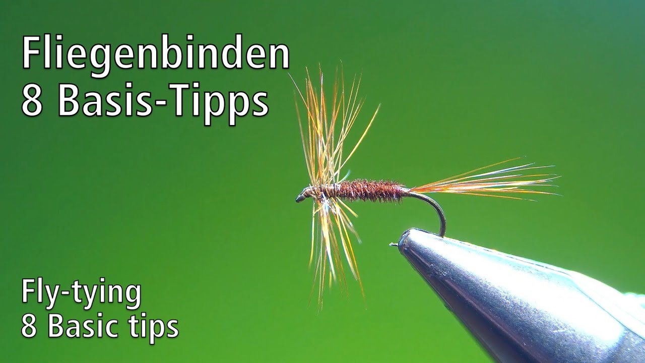 Fliegenbinden: 8 Basis-Tipps / Fly-tying: 8 basic tips
