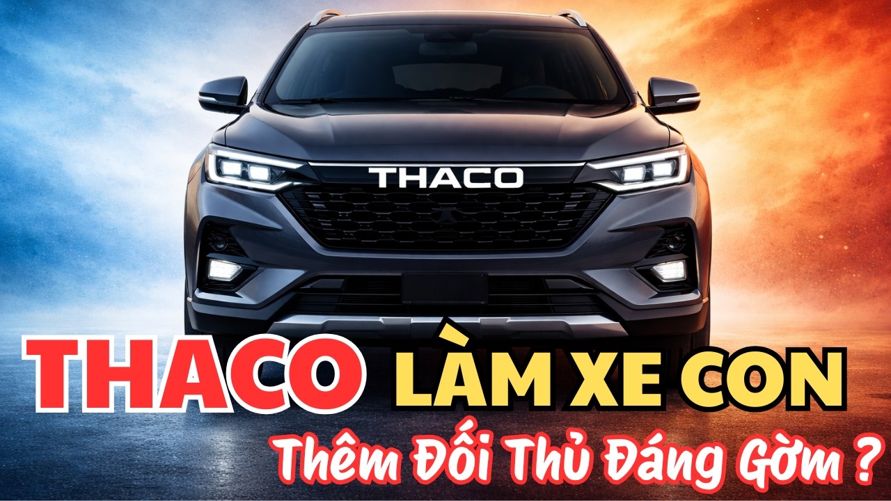 THACO Làm Xe Riêng: Nước Cờ Thách Thức VinFast Hay Canh Bạc Nguy Hiểm?