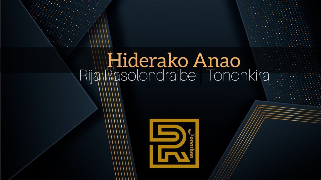 Hiderako Anao | Rija Rasolondraibe | Hira gasy évangélique | Tononkira