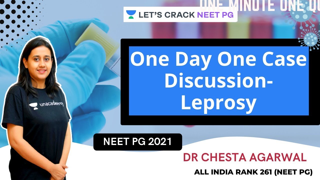 One Day One Case Discussion- Leprosy | NEET PG 2021 | Dr. Chesta Agarwal