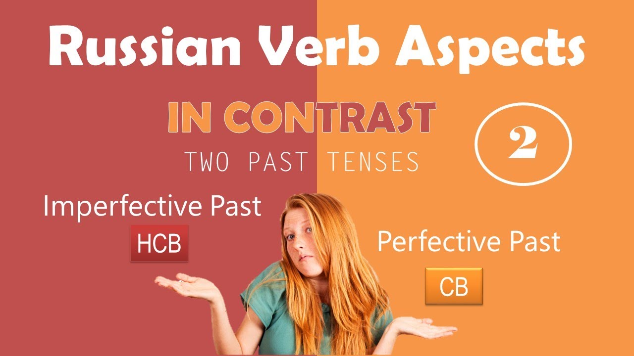 Basic Russian 2️⃣: Verbal Aspect: Two Past Tenses