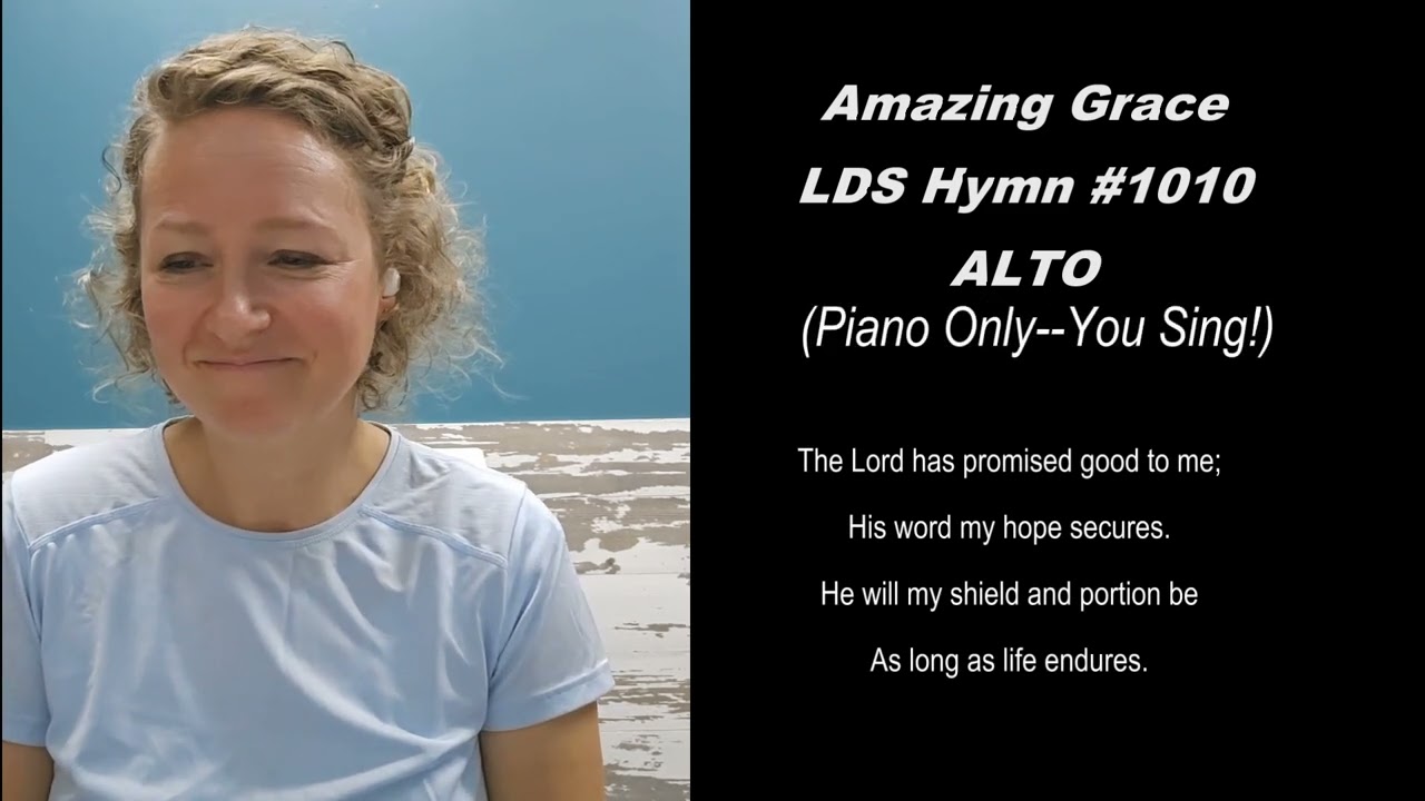 Amazing Grace ALTO (LDS Hymn #1010) Sing With Rachael