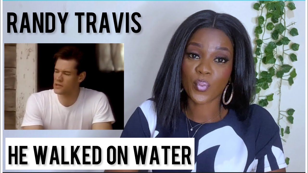 RANDY TRAVIS - he walked on water REACTION