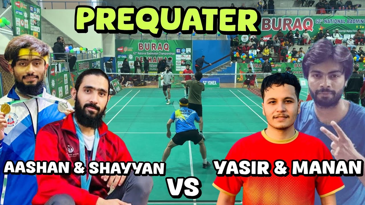 Yasir ali & Rai Manan vs Aashan & Shayyan - National badminton championship 