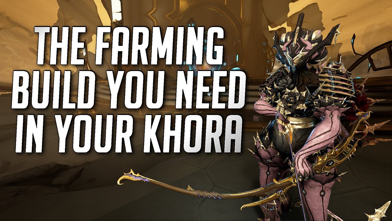 WHY THIS IS THE BEST FARMING BUILD FOR KHORA | WARFRAME [2021]