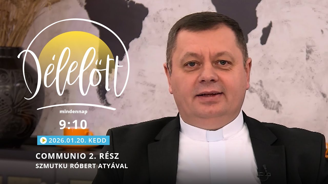 Communio 2. rész – Szmutku Róbert atyával - 2025.01.20.