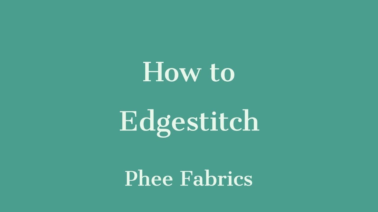 How to Edge Stitch