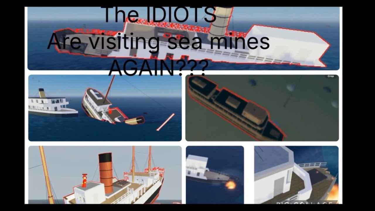 THE IDIOTS ARE VISITING SEA MINES AGAIN??? (Sail and sink a ship tour) classic version 