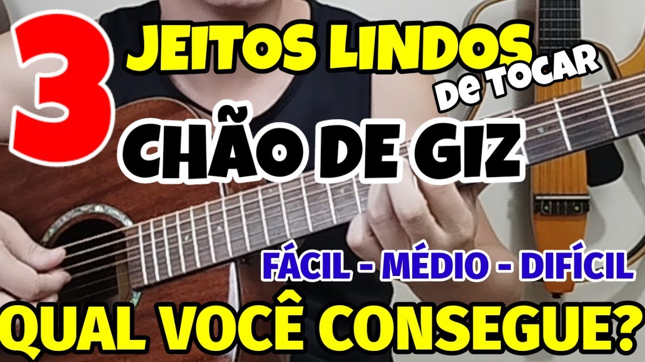 🎸A arte da rearmonização! 3 formas MÁGICAS de TOCAR CHÃO DE GIZ no VIOLÃO! Qual delas você consegue?