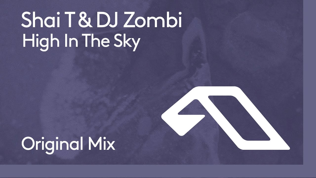 Shai T & DJ Zombi - High In The Sky