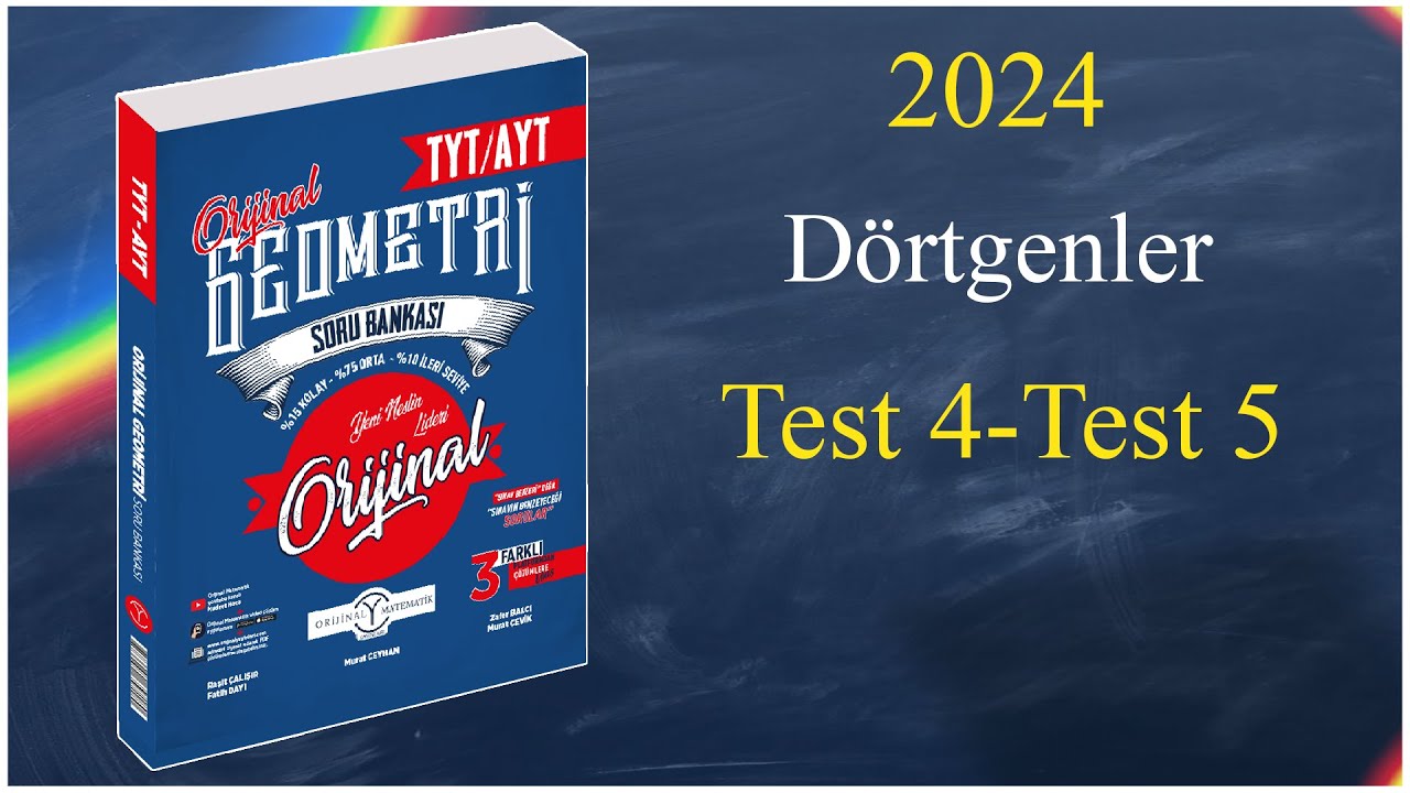 Dörtgenler Test 4,Test 5- Orijinal geometri soru bankası çözümleri