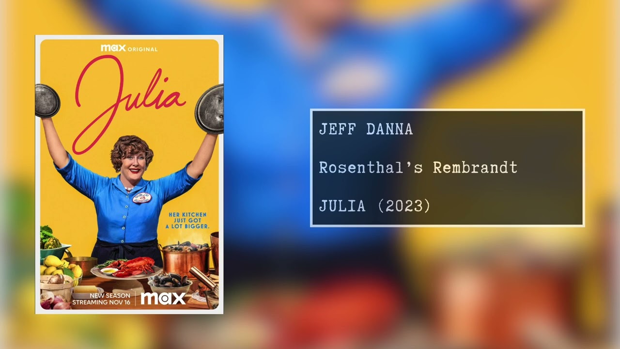 Rosenthal's Rembrandt | Jeff Danna | Julia (2023)