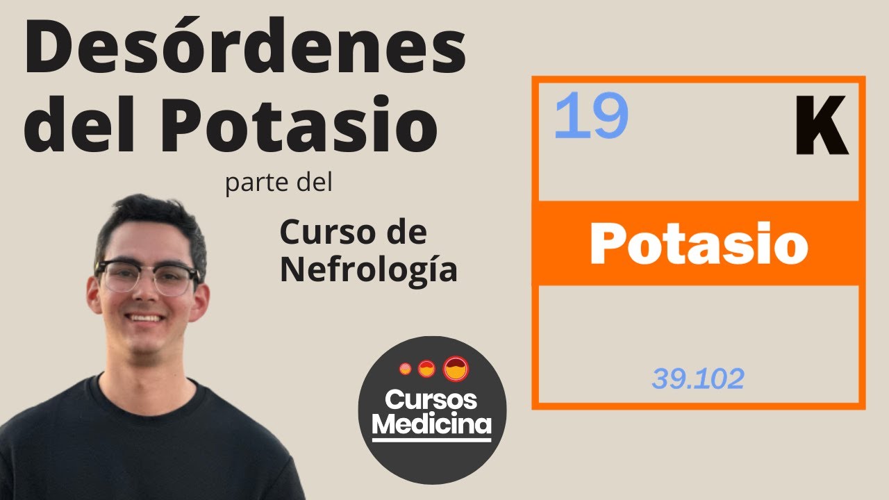 Desórdenes de Potasio - hipokalemia, hiperkalemia