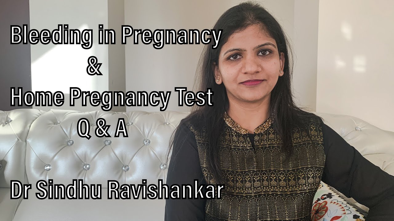 Bleeding in Early Pregnancy & when to do Home Pregnancy Test : Q &A In Kannada