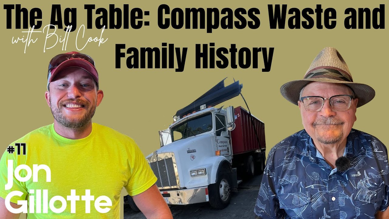 The Ag Table: Compass Waste and Family History with Bill Cook and Jon Gillotte