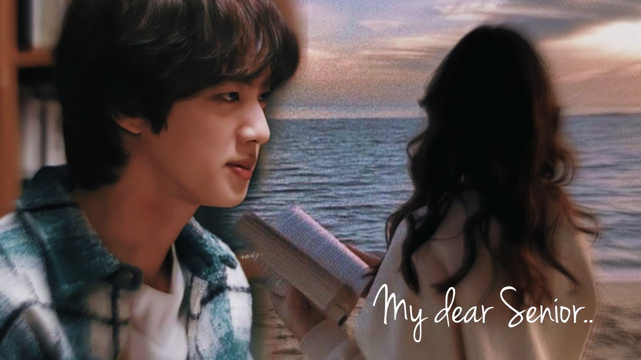My Dear Senior.. Jin ff birthday Oneshot