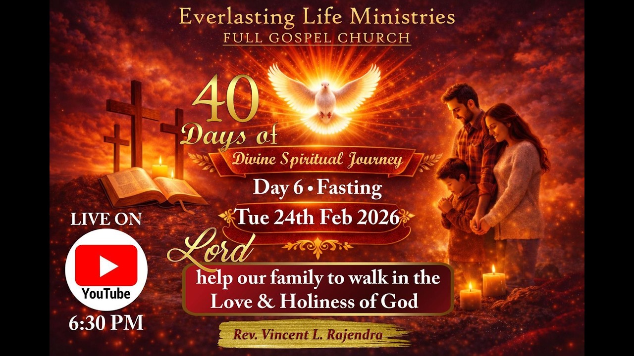 Love & Holiness of God - Day 6 Fasting & Prayer - Rev. Vincent L. Rajendra - Tue, 24 February 2026