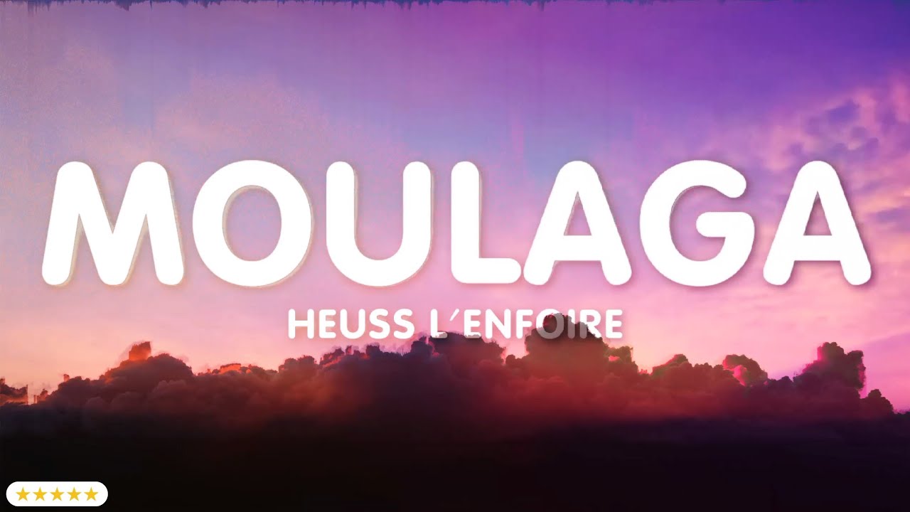 Heuss L'enfoir&eacute; - Moulaga (Lyrics) ft. JuL
