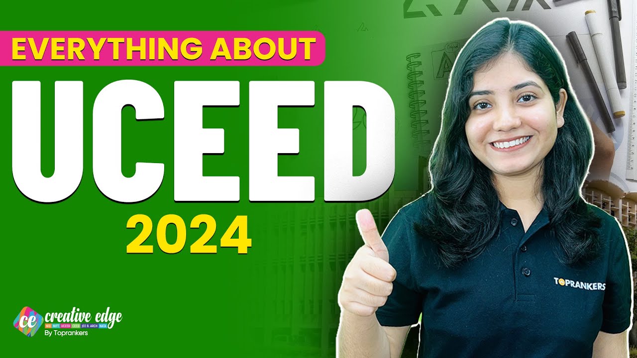 Everything About UCEED 2024 | UCEED Eligibility, Admission Criteria, Fee & Placements