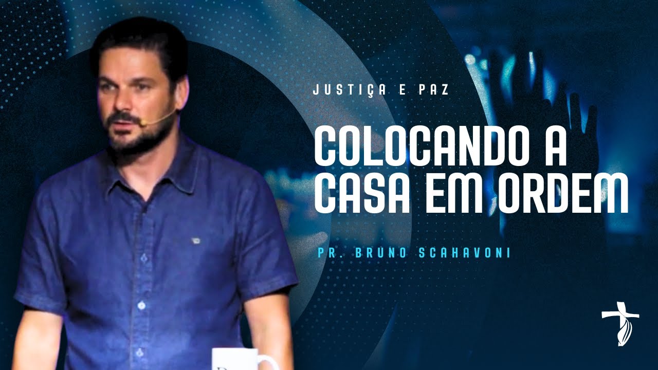 Colocando a casa em ordem - Bruno Scahavoni