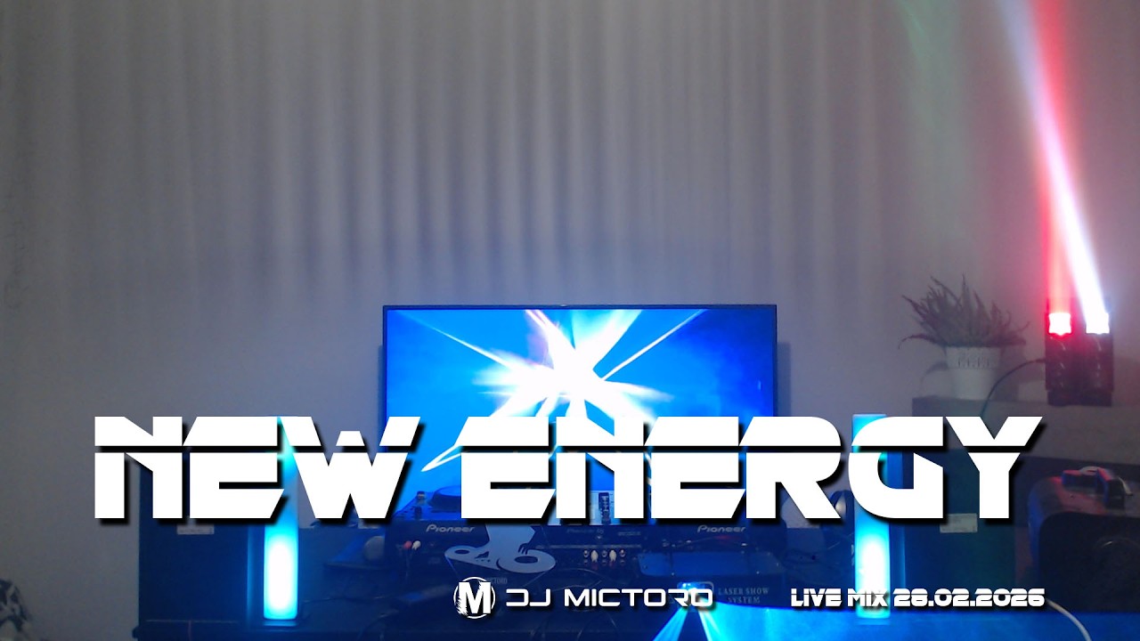 Dj Mictoro Live Mix - New Energy (28.02.2026) Part 2