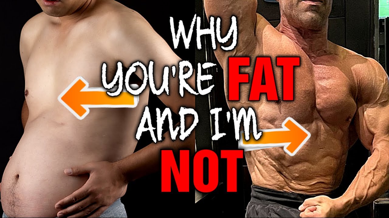 Why You're Fat And I'm Not