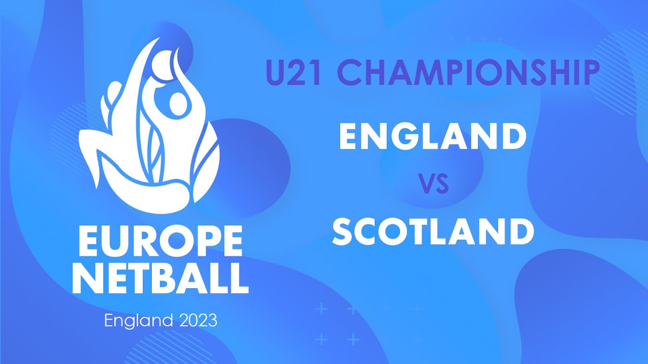 England vs Scotland | Europe Netball U21 Championship