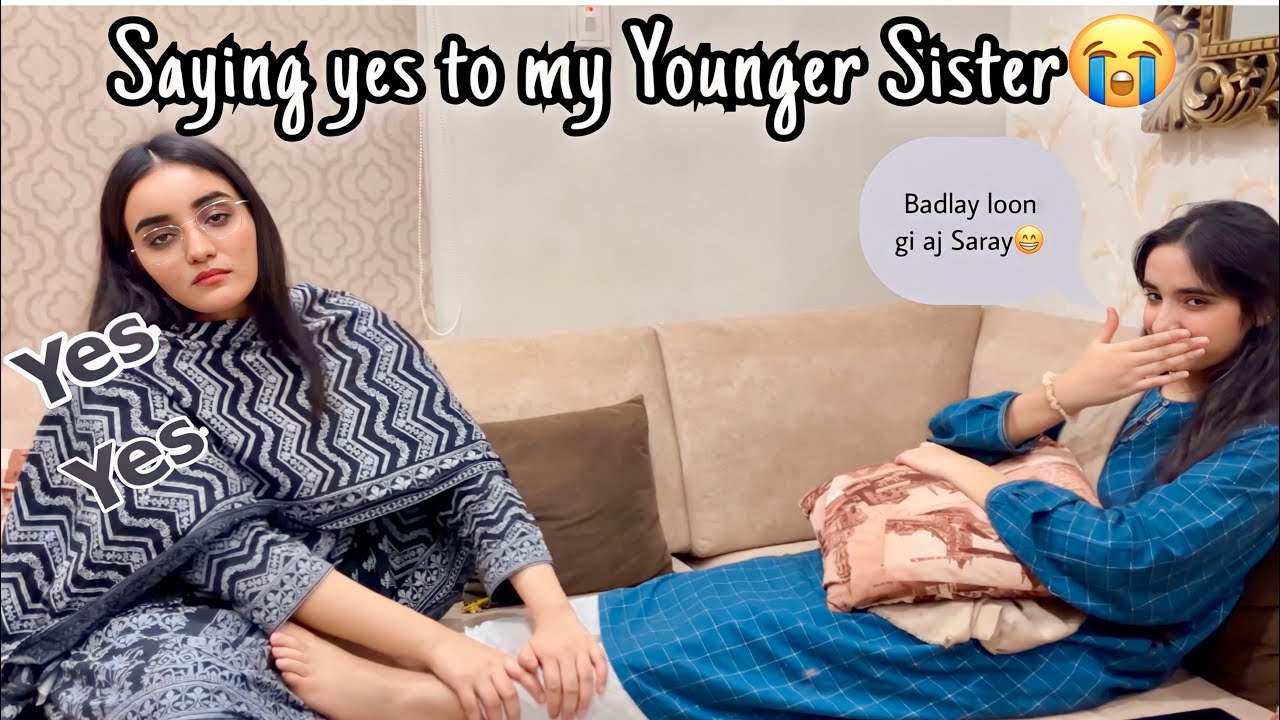 Saying Yes to My Younger Sister for 24 hours || Itny zada kaam krwaye🥺||