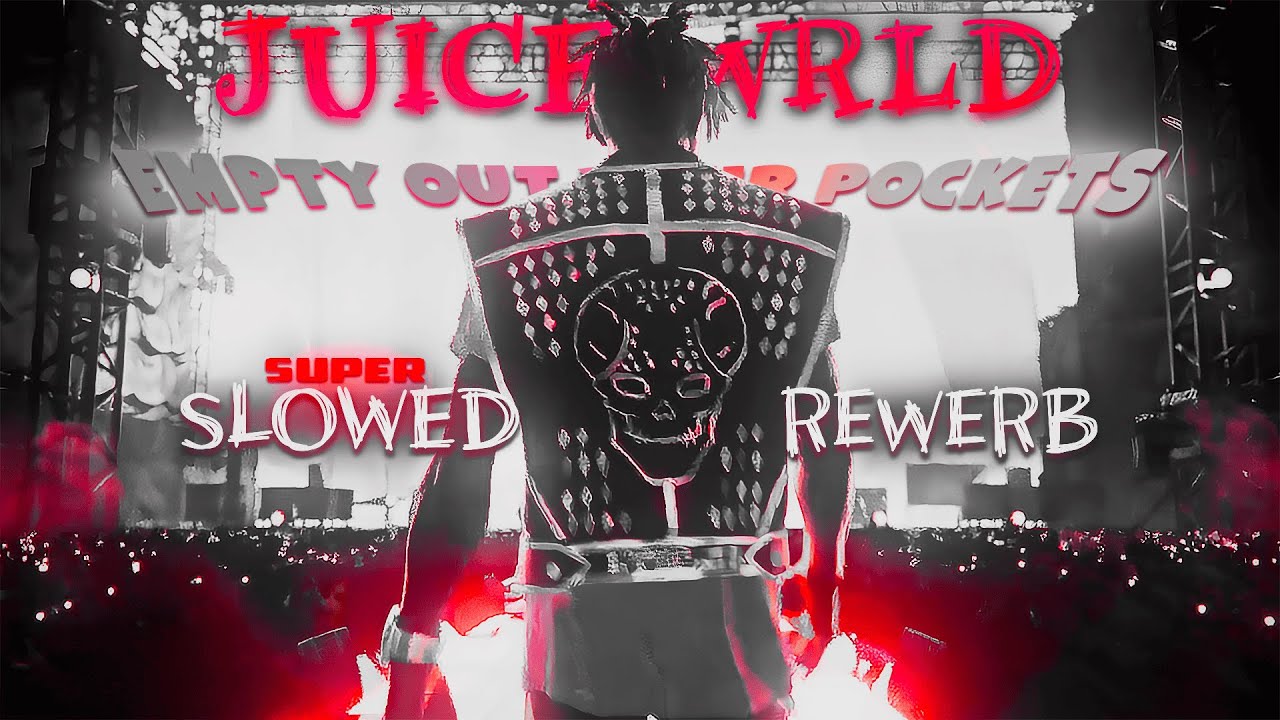 Juice WRLD - Empty Out Your Pockets 「SUPER SLOWED & REVERB」